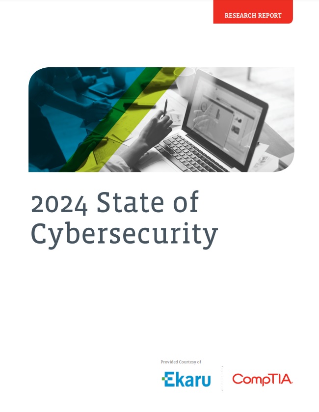 2024 State of Cybersecurity Report - CompTIA - Ekaru
