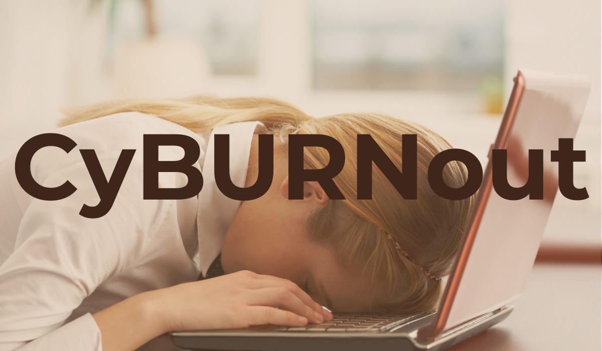 Cyber Burnout