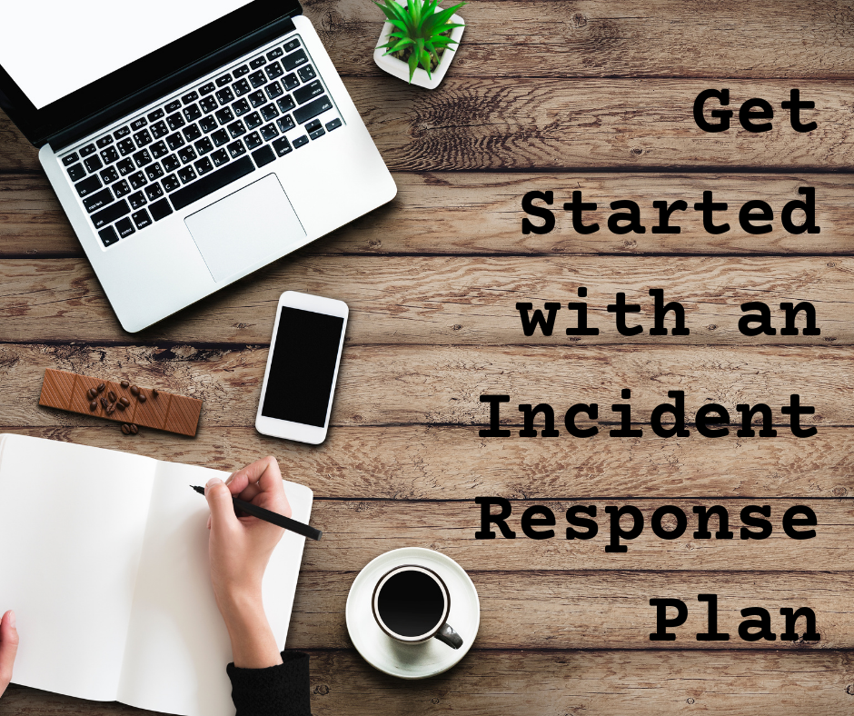 Get Started with an Incident Response Plan