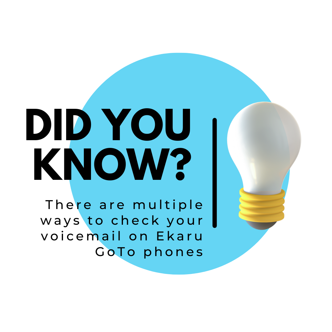 GoTo - Did you Know - Ekaru - Phones - Voicemail