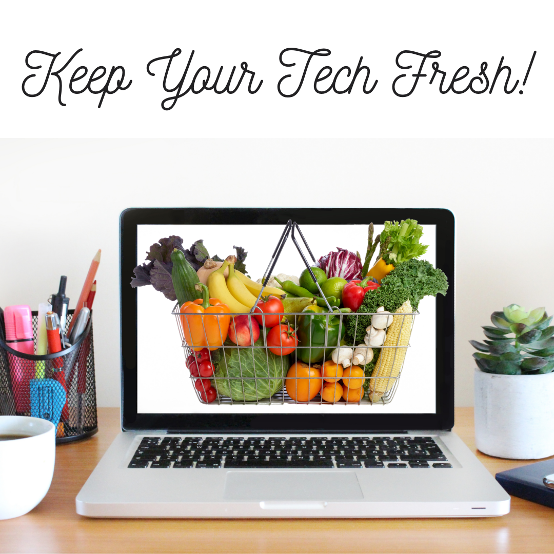 Keep Your Tech Fresh!