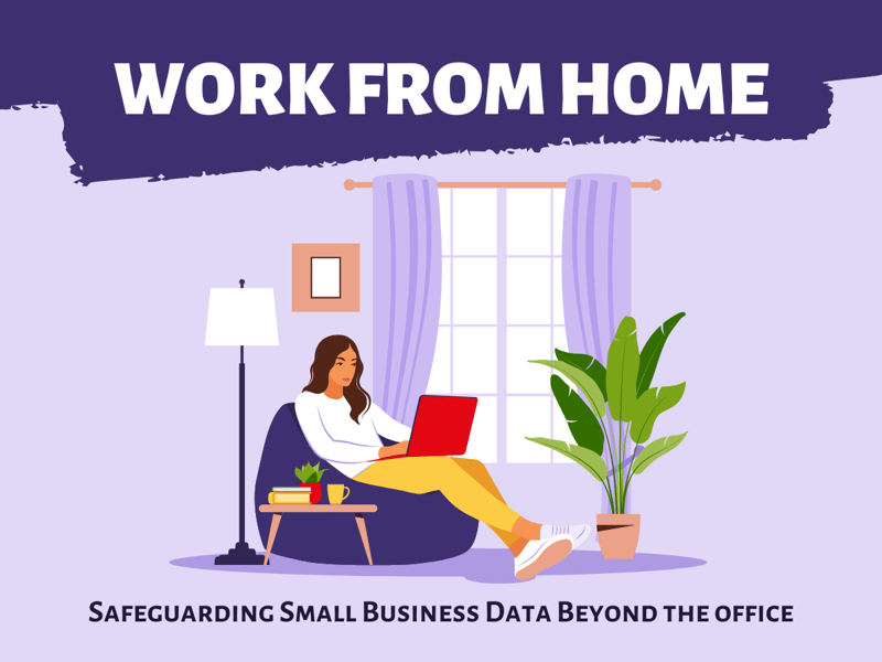 Remote Work - a Major Cybersecurity Risk for Small Business