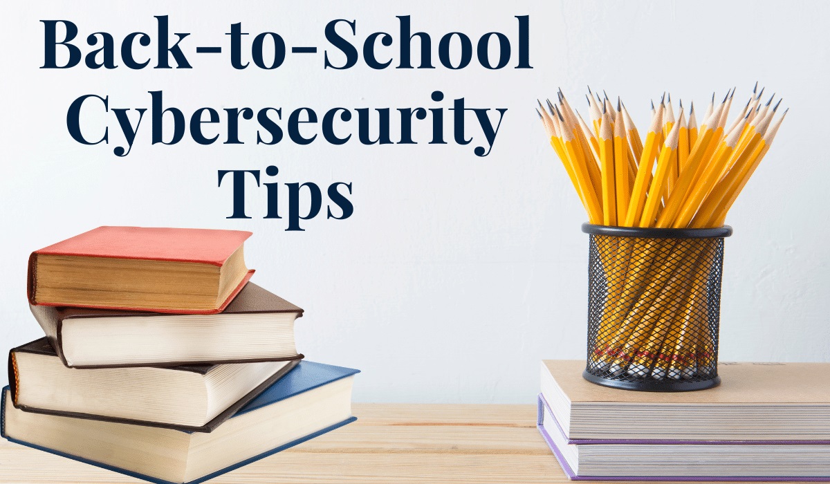 Back-to-School Cybersecurity Tips