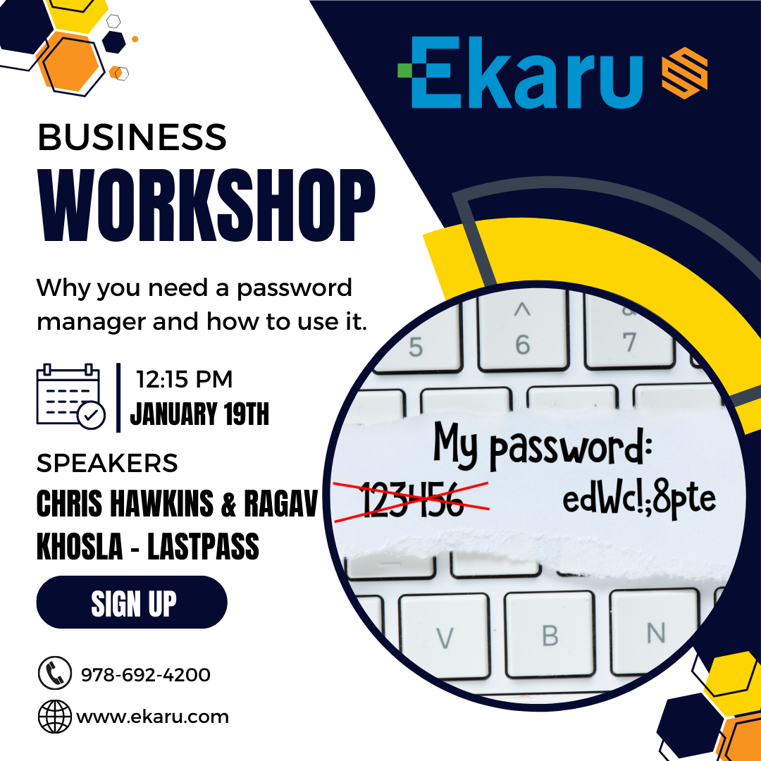 Ekaru Training Workshop:  Password Manager - Why you need one and how to use it